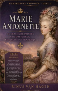 TRILOGIE VAN HABSBURGSE VROUWEN — Deel 2 — Marie Antoinette